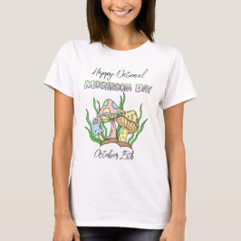 Camiseta Feliz Día Nacional de la Mushroom | 15 de octubre