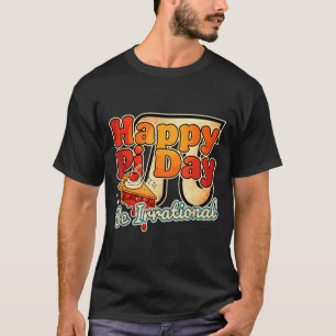 Camiseta Feliz Día Pi Sé Irracional Número Pi Símbolo Tarta