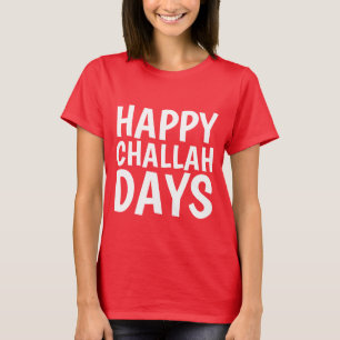 Camiseta FELIZ DÍAS DE CHALLAH, Funny Hanukkah Chanukah