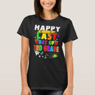 Camiseta Feliz El Último Día De Estudiantes De 3er Grado Co