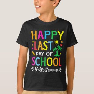 Camiseta Feliz El Último Día De La Escuela Hola Estudiantes