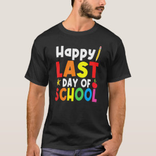 Camiseta Feliz El Último Día De La Escuela Maestro Estudian