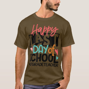Camiseta Feliz El Último Día Del Colegio Profesora De Prime