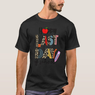 Camiseta Feliz el último día escolar de profesores divertid