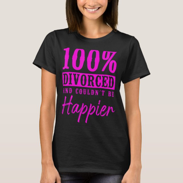 Camiseta Feliz Fiesta del Divorcio 100 Divorciado y no podr (Anverso)