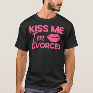 Camiseta Feliz Fiesta del divorcio besa a mí me divorcié 1