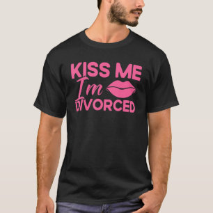 Camiseta Feliz Fiesta del divorcio besa a mí me divorcié 1