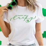 Camiseta Feliz Go Lucky St. Patrick's Day Cute Green Script<br><div class="desc">¡Siempre agregamos nuevos diseños a diario!</div>