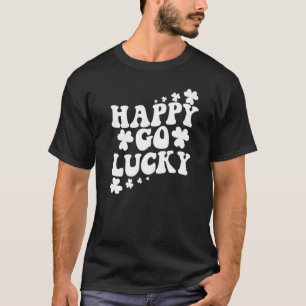 Camiseta Feliz Go Lucky St Patrick's Day Shamrock Happy Go