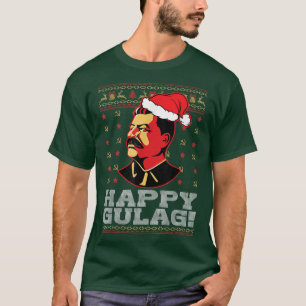 Camiseta Feliz Gulag Joseph Stalin Feliz Gulag Gracioso Feo