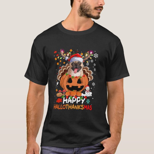 Camiseta Feliz Hallothanksmas Funny Pug perro pavo Pug T Sh (Anverso)