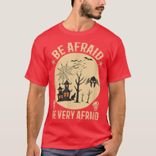 Camiseta feliz halloween, Be Afraid Halloween, cita gracios