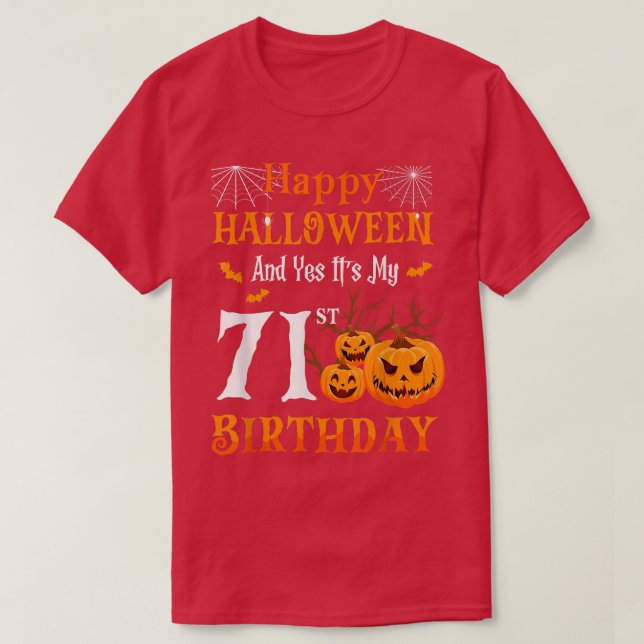 Camiseta Feliz Halloween y es mi 71 cumpleaños, 71 años O (Diseño del anverso)