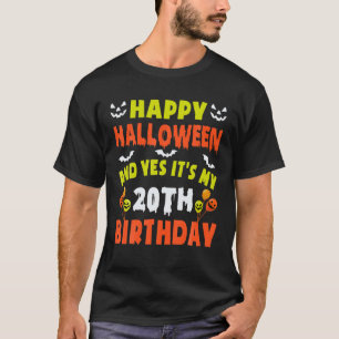 Camiseta Feliz Halloween y sí es mi cumpleaños número 20 y
