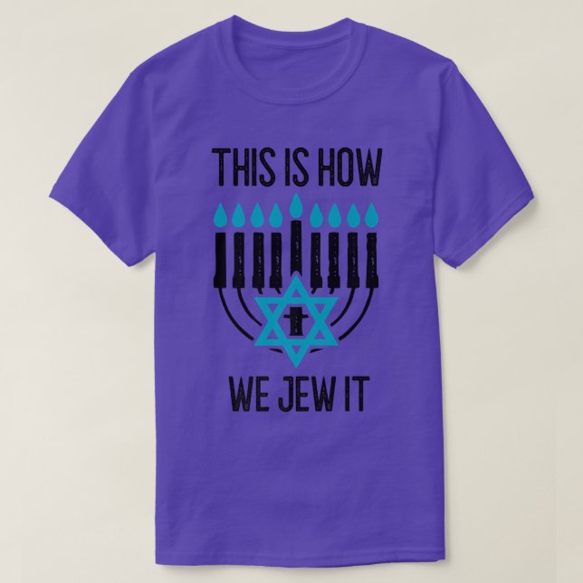Camiseta Feliz Hanukkah Así Es Como Lo Justificamos Menorah (Diseño del anverso)