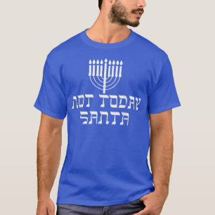 Camiseta Feliz Hanukkah, no hoy Santa Funny Jewish Holida