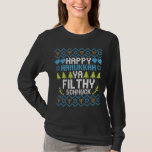 Camiseta Feliz Hanukkah Ya Filthy Schmuck dulce judío<br><div class="desc">chanukah,  menorah,  hanukkah,  dreidel,  jewish,  Chrismukkah,  vacaciones,  lagos,  navidades, </div>