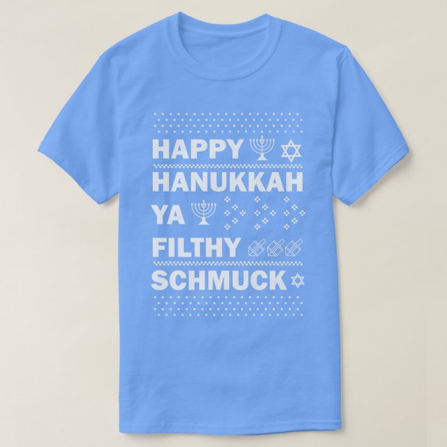 Camiseta Feliz Hanukkah Ya Filthy Schmuck Funny Holi Judío (Diseño del anverso)