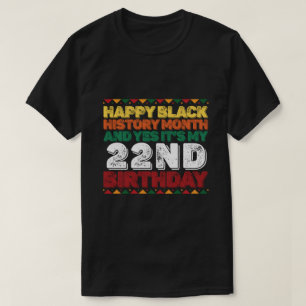 Camiseta Feliz Historia Negra Y Sí, Es Mi 22 Aniversario