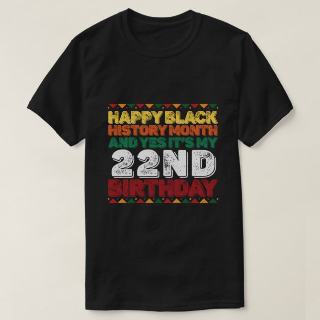 Camiseta Feliz Historia Negra Y Sí, Es Mi 22 Aniversario (Diseño del anverso)
