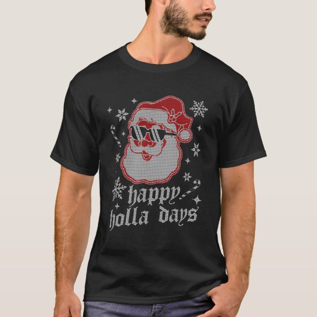 Camiseta Feliz Holla Days Santa Claus Ugly (Anverso)