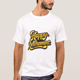 Camiseta Feliz Jubilación 