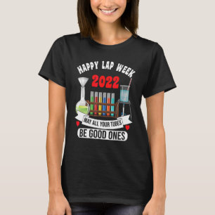Camiseta Feliz Lab Week 2022 Que todos tus tubos sean bueno