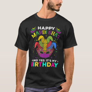 Camiseta Feliz Mardi Gras y sí es mi cumpleaños feliz de
