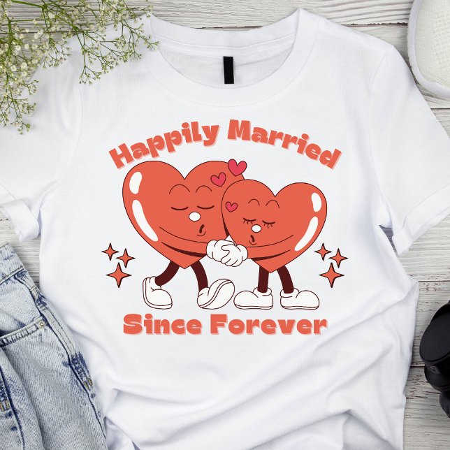 Camiseta Feliz matrimonio desde siempre - Regalo de pareja (Subido por el creador)