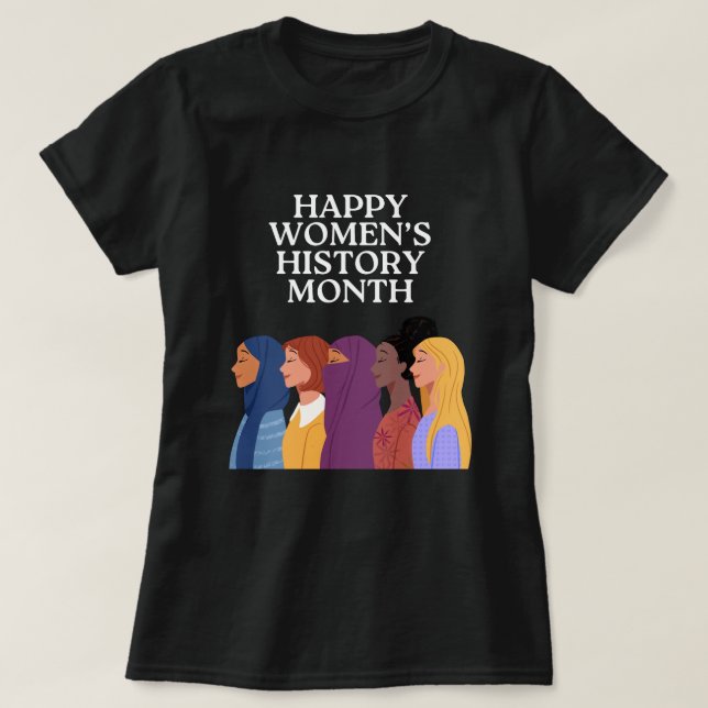 Camiseta Feliz mes de la historia de la mujer (Diseño del anverso)