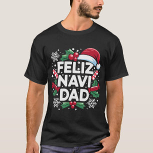 Camiseta Feliz Navi Papá Padre, Navidad de la familia Chist