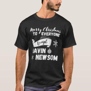 Camiseta Feliz Navidad a todos excepto a Gavin Newsom Recal