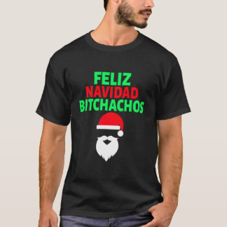 Camiseta Feliz Navidad Bitchachos Producto de Humor