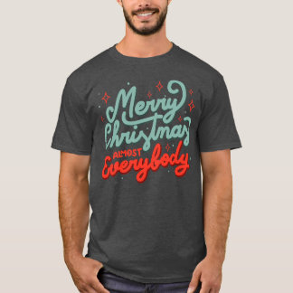 Camiseta Feliz Navidad casi todos por Tobe Fonseca