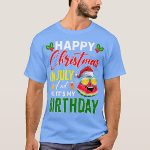 Camiseta Feliz Navidad En Julio Y Sí, Es Mi Nacimiento