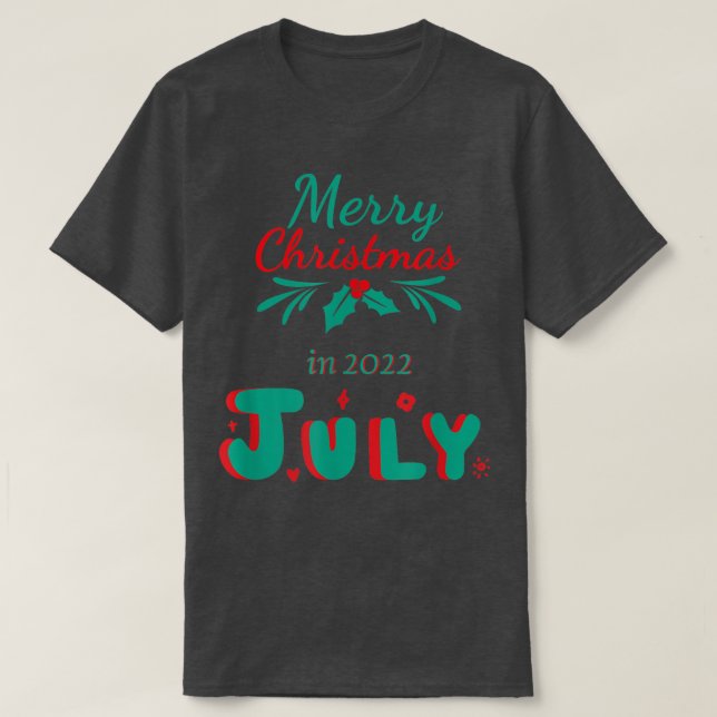 Camiseta Feliz navidad en july chris para mujeres, hombres  (Diseño del anverso)