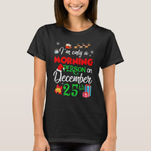 Camiseta Feliz Navidad, solo soy una persona matutina a gus