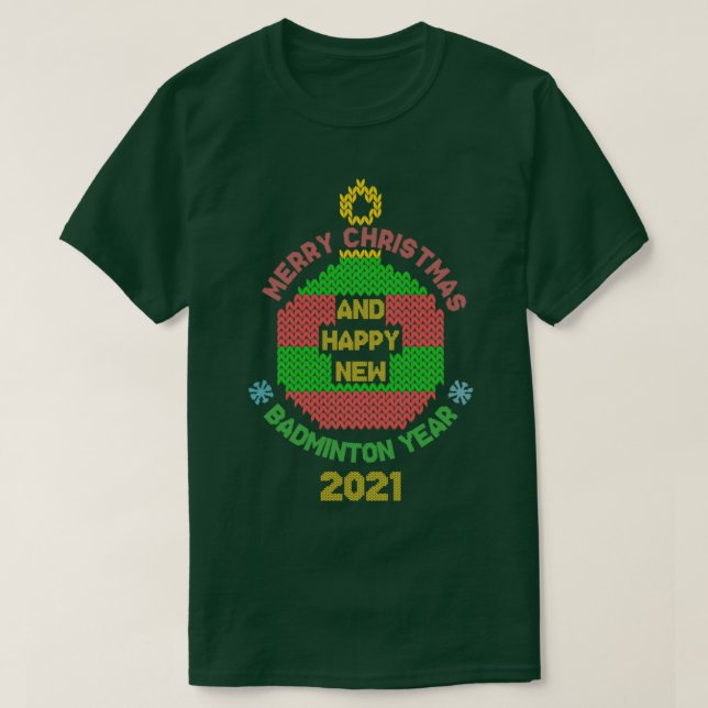 Camiseta Feliz Navidad y feliz año de bádminton 2021 T (Diseño del anverso)