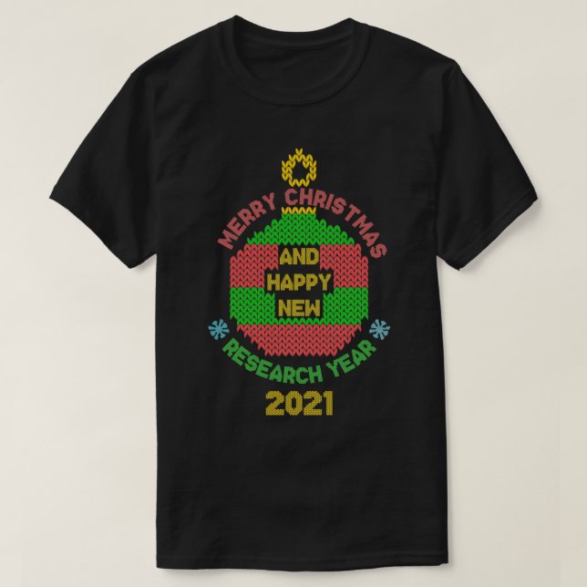 Camiseta Feliz Navidad y feliz año de investigación 2021 (Diseño del anverso)