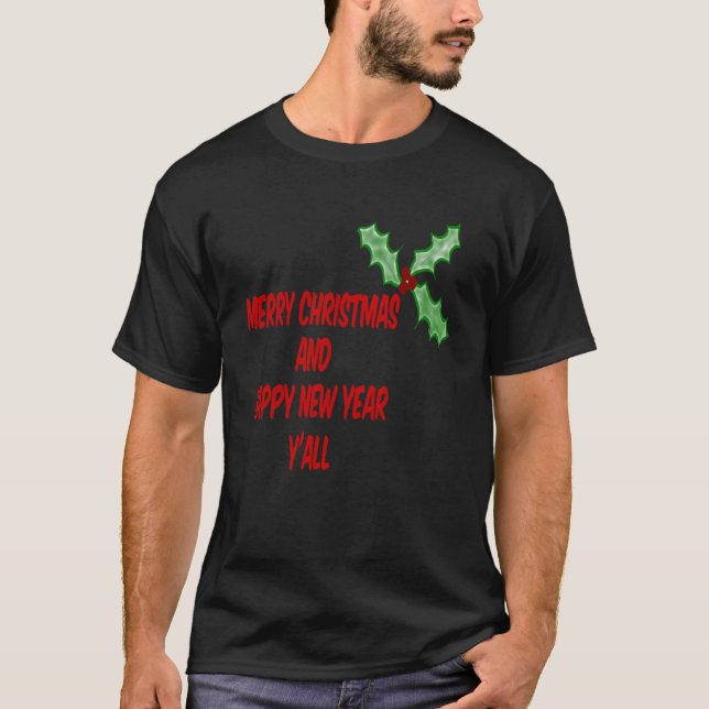Camiseta Feliz Navidad y Feliz Año Nuevo Y todo (Anverso)