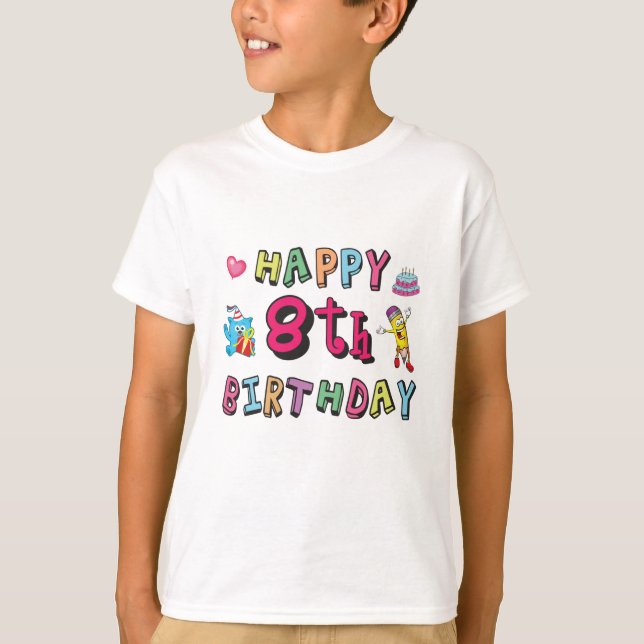 Camiseta Feliz octavo cumpleaños. 8 años al día. (Anverso)