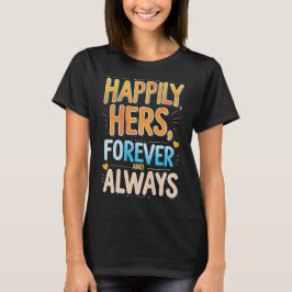 Camiseta Feliz para siempre - Un amor que dura