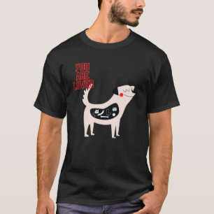 Camiseta Feliz Perro Hambriento Eres Un Animal Querido Vién