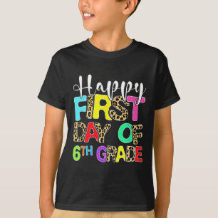 Camiseta Feliz Primer Día De 6to Grado Leopardo De Vuelta A