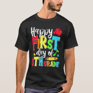 Camiseta Feliz Primer Día De 8vo Grado Lindo De Regreso A L