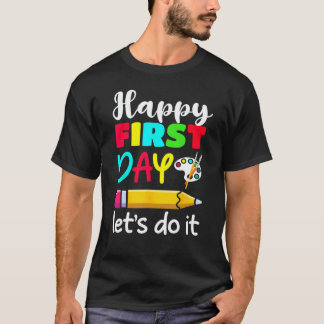 Camiseta Feliz Primer Día De Colegio Bienvenidos De Nuevo A