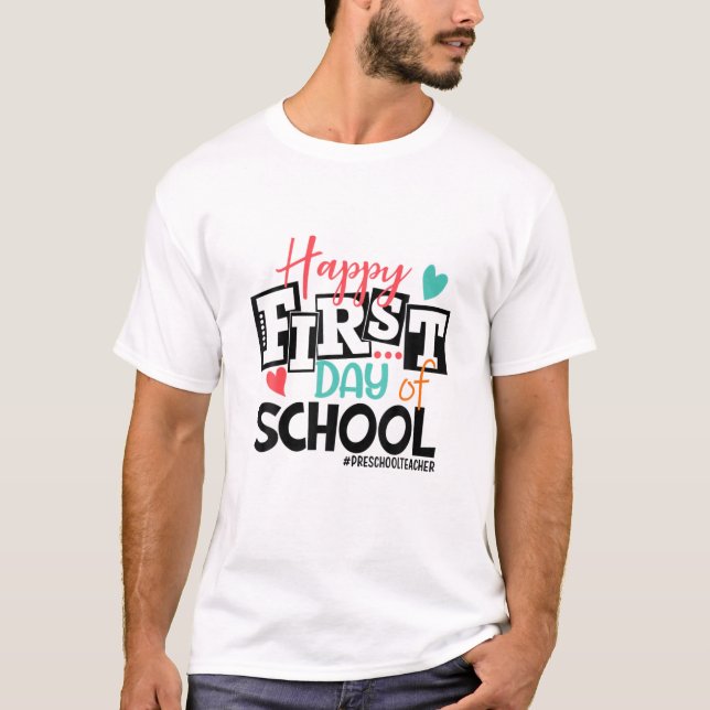 Camiseta Feliz Primer Día De Escuela De Profesores De Prees (Anverso)