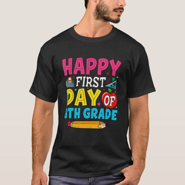 Camiseta Feliz Primer Día De Estudiante De Octavo Grado De  (Anverso)