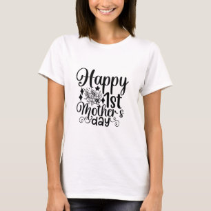 Camiseta Feliz primer Día de la Madre, Día de la Madre