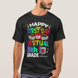 Camiseta Feliz Primer Día De Maestro Virtual De Octavo Grad